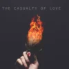 The Casualty of Love Cover art for sale