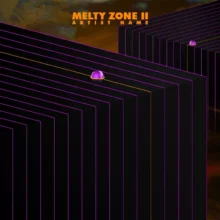 melty zone II