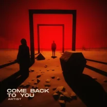 Come back to you